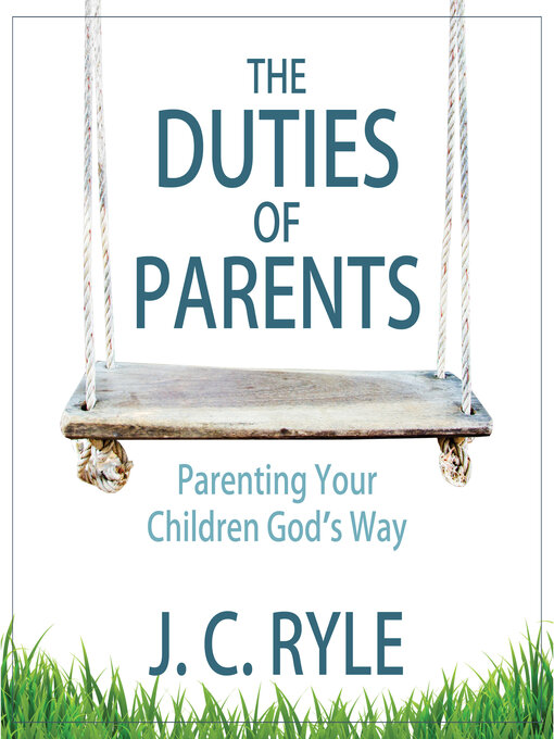 Title details for The Duties of Parents by J. C. Ryle - Available